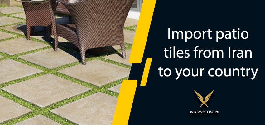 Import patio tiles from Iran to your country